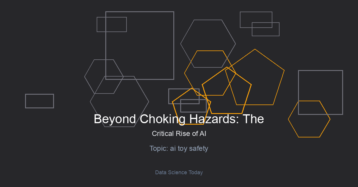 Beyond Choking Hazards: The Critical Rise of AI Toy Safety Regulations