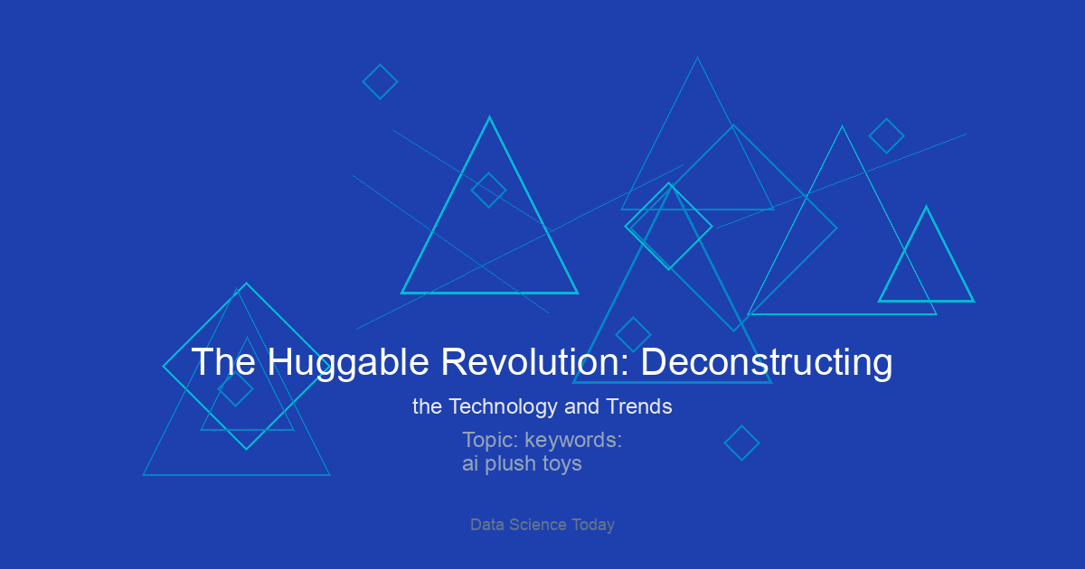 The Huggable Revolution: Deconstructing the Technology and Trends in AI Plush Toys