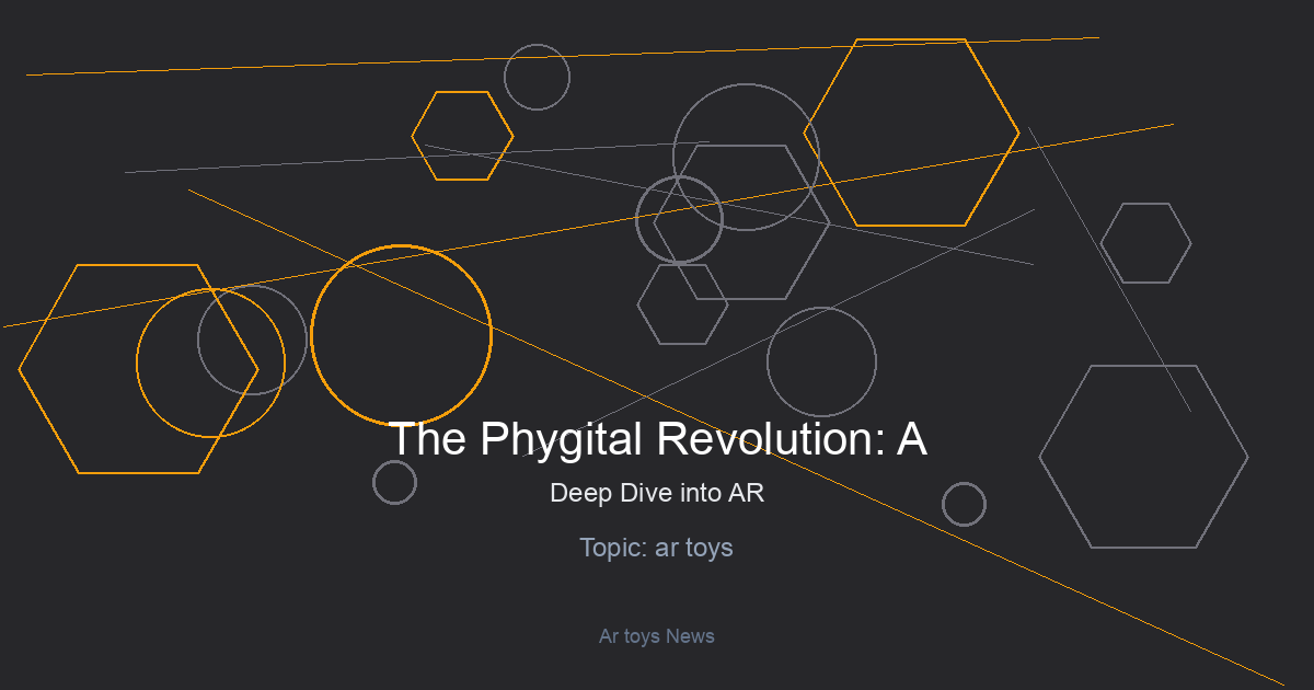 The Phygital Revolution: A Deep Dive into AR Toy News and the Future of Interactive Play